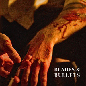 Blades and Bullets